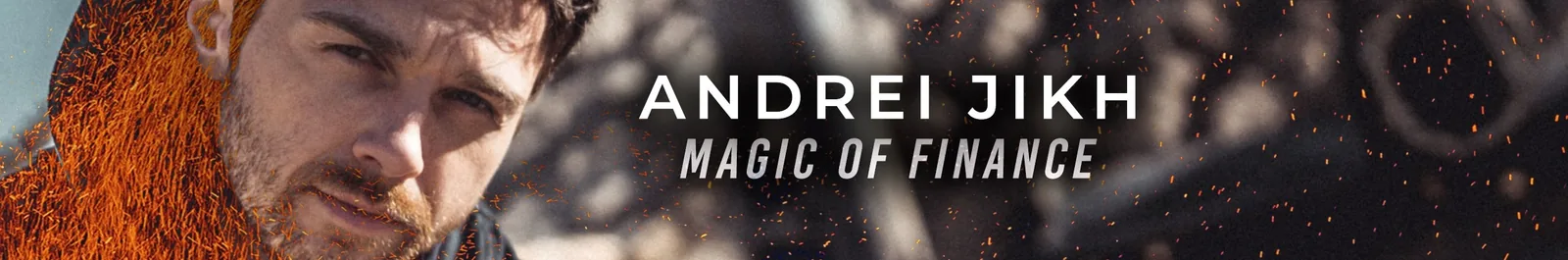 Andrei Jikh's YouTube channel banner: name and tagline Magic of Finance overlaid on a cinematic portrait