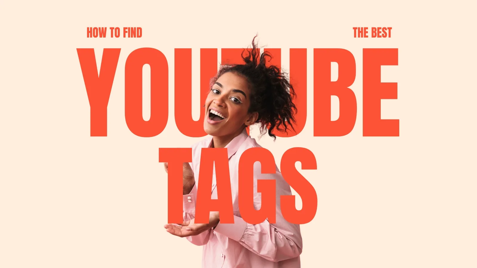 YouTube Tags for Views: The Best Tags to Use and How to Find Them